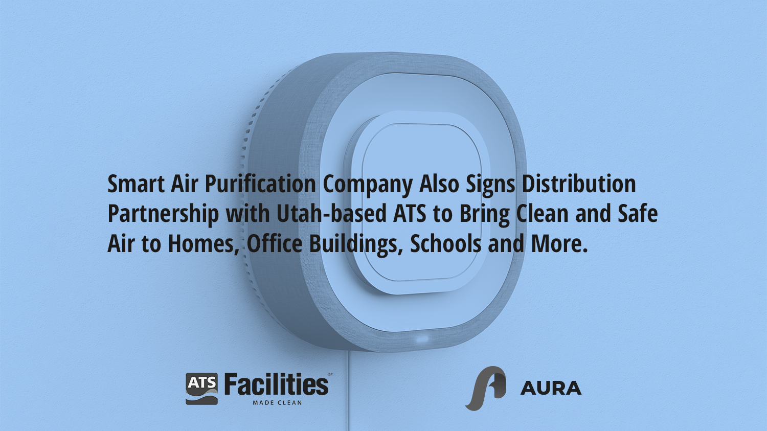 Header image which reads, "Smart Air Purification Company Also Signs Distribution Partnership with Utah-based ATS to Bring Clean and Safe Air to Homes, Office Buildings, Schools and More."